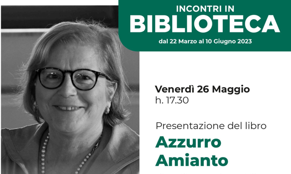 Avellino, Emilia Bersabea Cirillo presenta ‘Azzurro Amianto’