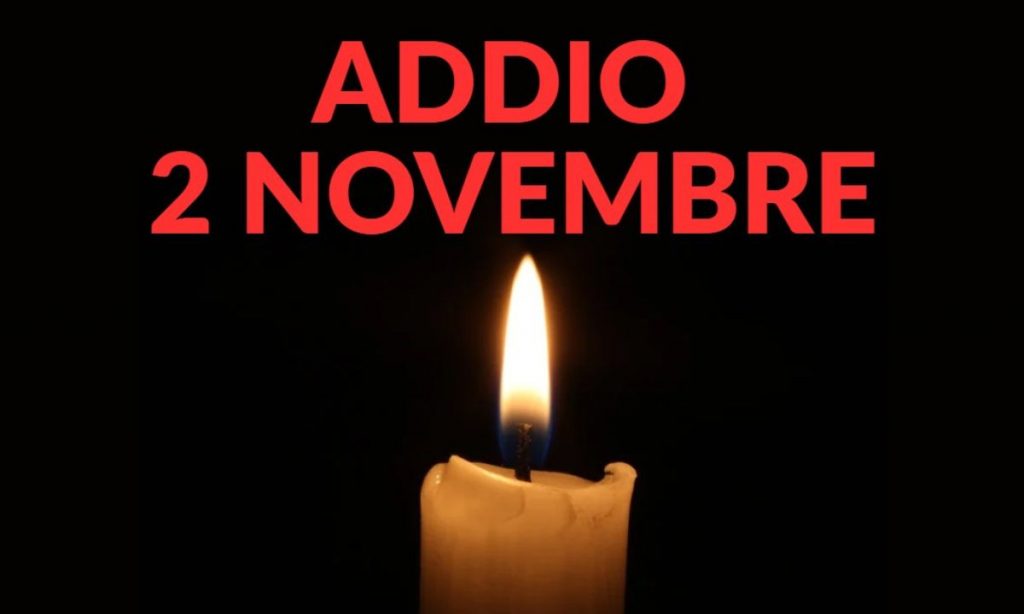 Addio al 2 novembre: cosa sapere